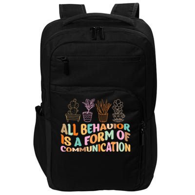 All Behavior Is A Form Of Communication Aba Therapy Impact Tech Backpack