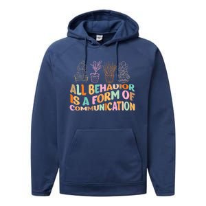 All Behavior Is A Form Of Communication Aba Therapy Performance Fleece Hoodie