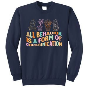 All Behavior Is A Form Of Communication Aba Therapy Sweatshirt