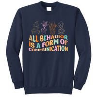 All Behavior Is A Form Of Communication Aba Therapy Sweatshirt