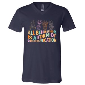 All Behavior Is A Form Of Communication Aba Therapy V-Neck T-Shirt