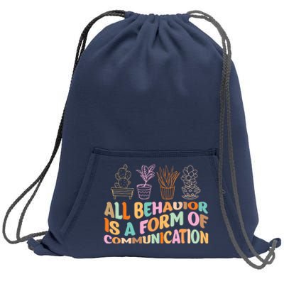 All Behavior Is A Form Of Communication Aba Therapy Sweatshirt Cinch Pack Bag