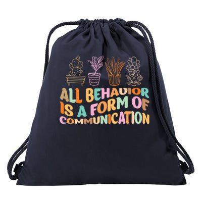 All Behavior Is A Form Of Communication Aba Therapy Drawstring Bag