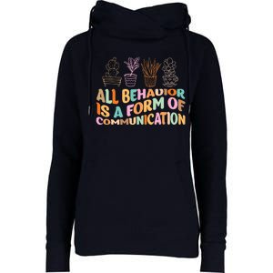 All Behavior Is A Form Of Communication Aba Therapy Womens Funnel Neck Pullover Hood