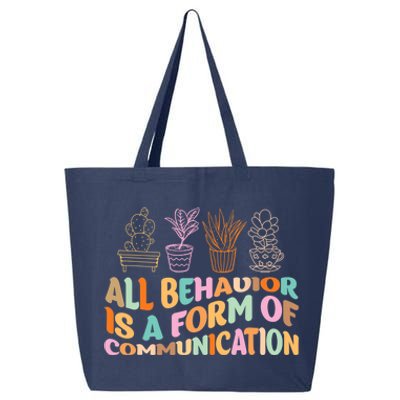 All Behavior Is A Form Of Communication Aba Therapy 25L Jumbo Tote