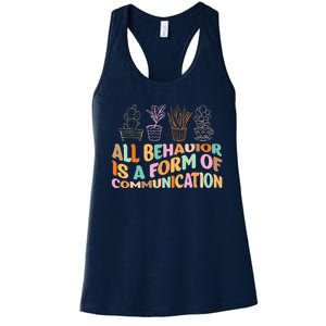 All Behavior Is A Form Of Communication Aba Therapy Women's Racerback Tank