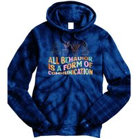 All Behavior Is A Form Of Communication Aba Therapy Tie Dye Hoodie