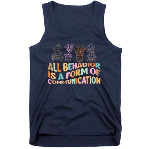 All Behavior Is A Form Of Communication Aba Therapy Tank Top