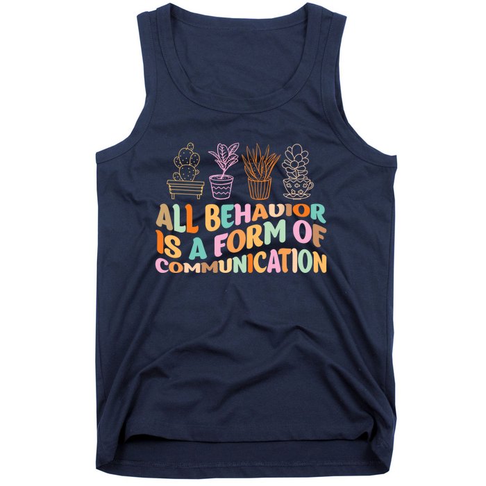 All Behavior Is A Form Of Communication Aba Therapy Tank Top