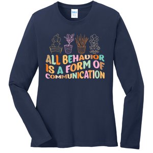 All Behavior Is A Form Of Communication Aba Therapy Ladies Long Sleeve Shirt