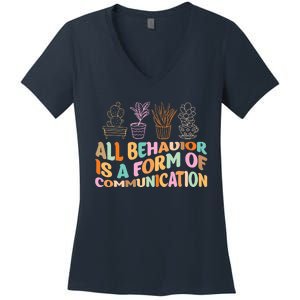 All Behavior Is A Form Of Communication Aba Therapy Women's V-Neck T-Shirt