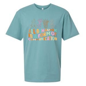 All Behavior Is A Form Of Communication Aba Therapy Sueded Cloud Jersey T-Shirt