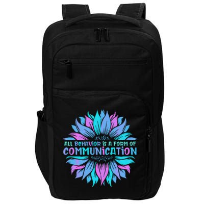 All Behavior Is A Form Of Communication Sped Teacher Autism Gift Impact Tech Backpack