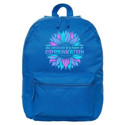 All Behavior Is A Form Of Communication Sped Teacher Autism Gift 16 in Basic Backpack