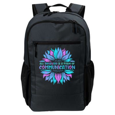 All Behavior Is A Form Of Communication Sped Teacher Autism Gift Daily Commute Backpack