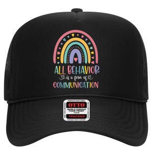 All Behavior Is A Form Of Communication Rainbow High Crown Mesh Back Trucker Hat