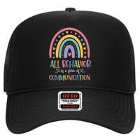 All Behavior Is A Form Of Communication Rainbow High Crown Mesh Back Trucker Hat