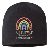 All Behavior Is A Form Of Communication Rainbow Sustainable Beanie