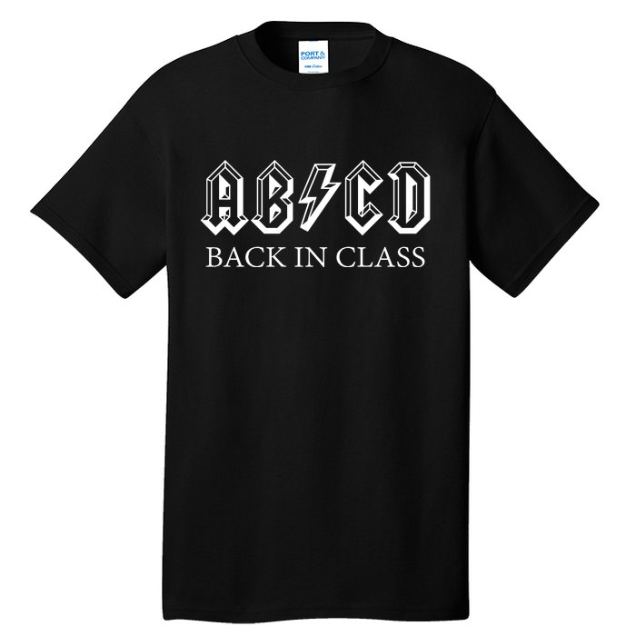 ABCD Back In Class Back To School Funny Teacher Tall T-Shirt