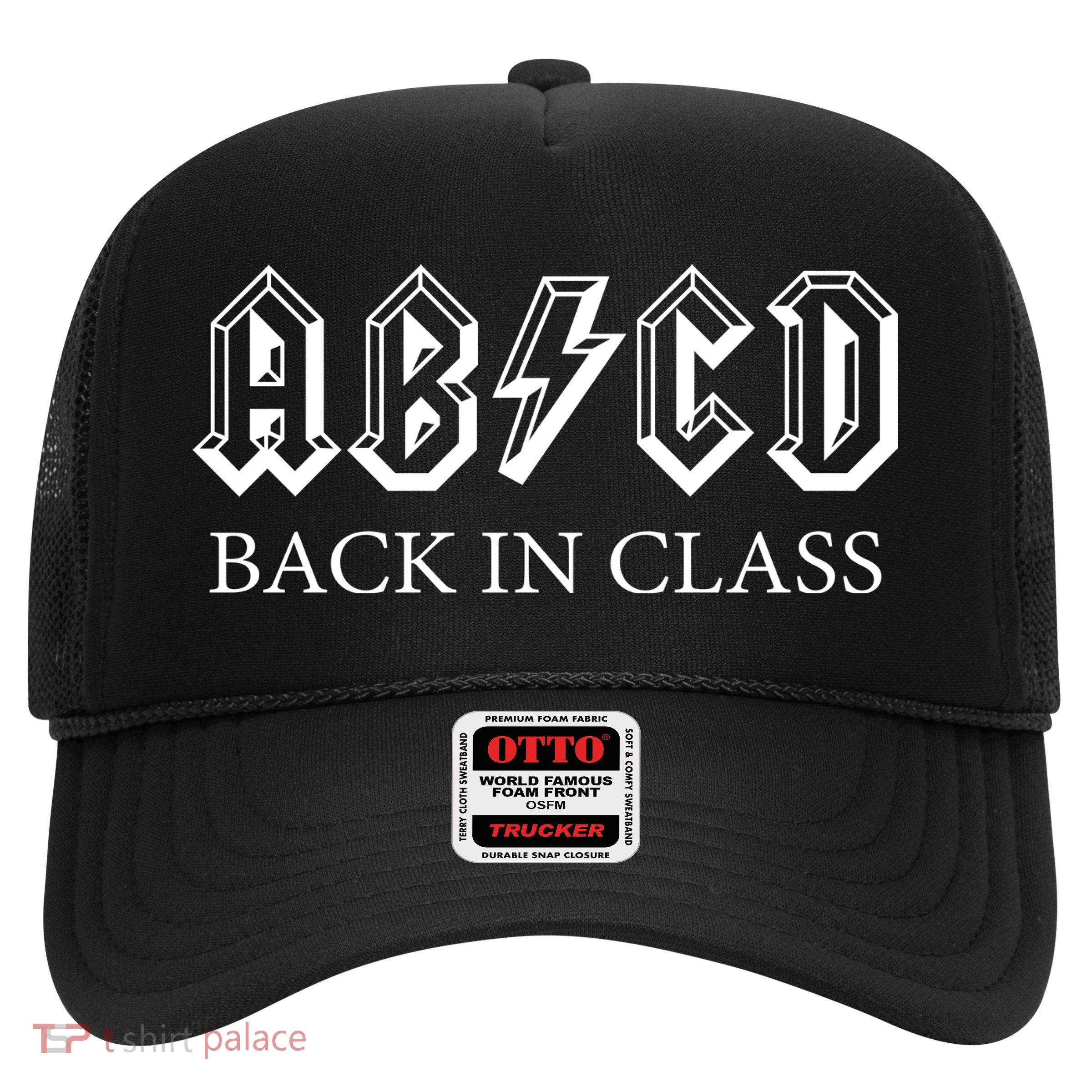 ABCD Back In Class Back To School Funny Teacher Trucker Hat