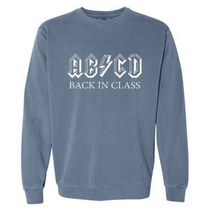 ABCD Back In Class Back To School Funny Teacher Garment-Dyed Sweatshirt