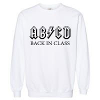 ABCD Back In Class Back To School Funny Teacher Garment-Dyed Sweatshirt