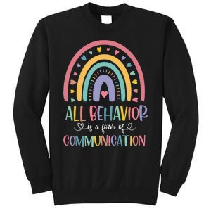 All Behavior Is A Form Of Communication Rainbow Sweatshirt