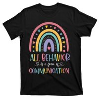 All Behavior Is A Form Of Communication Rainbow T-Shirt