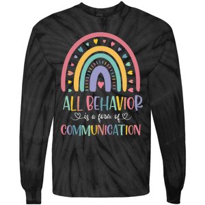 All Behavior Is A Form Of Communication Rainbow Tie-Dye Long Sleeve Shirt