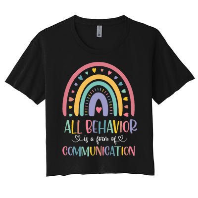 All Behavior Is A Form Of Communication Rainbow Women's Crop Top Tee