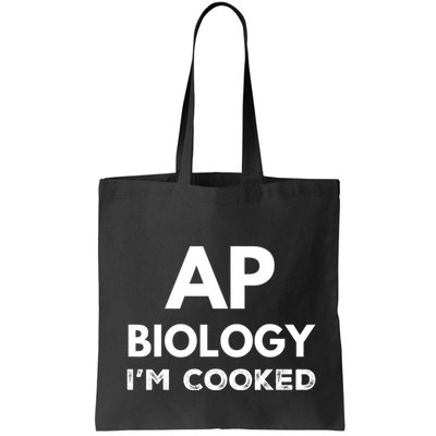 Ap Biology IM Cooked High School Funny Ap Bio Biology Class Bag