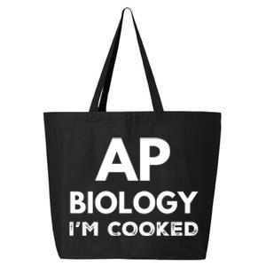 Ap Biology IM Cooked High School Funny Ap Bio Biology Class 25L Jumbo Tote