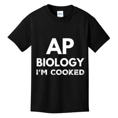 Ap Biology IM Cooked High School Funny Ap Bio Biology Class Kids T-Shirt