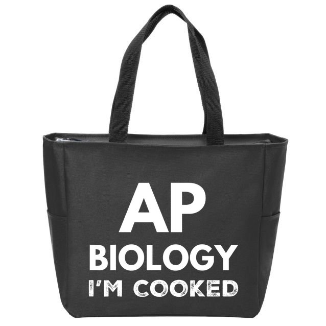 Ap Biology IM Cooked High School Funny Ap Bio Biology Class Zip Tote Bag