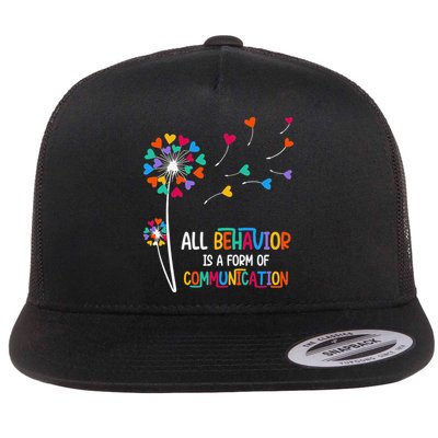 All Behavior Is A Form Of Communication Flat Bill Trucker Hat