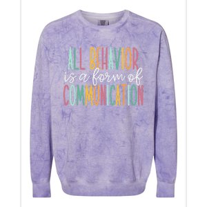 All Behavior Is A Form Of Communication Colorblast Crewneck Sweatshirt