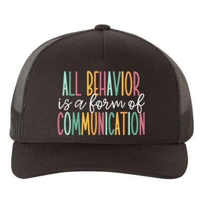 All Behavior Is A Form Of Communication Yupoong Adult 5-Panel Trucker Hat