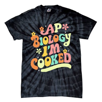 Ap Biology Im Cooked Tie-Dye T-Shirt