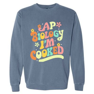 Ap Biology Im Cooked Garment-Dyed Sweatshirt