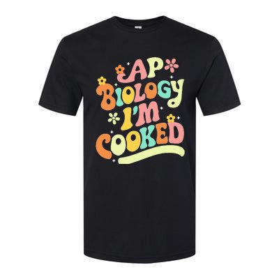 Ap Biology Im Cooked Softstyle CVC T-Shirt