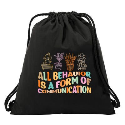 All Behavior Is A Form Of Communication Aba Therapy Drawstring Bag