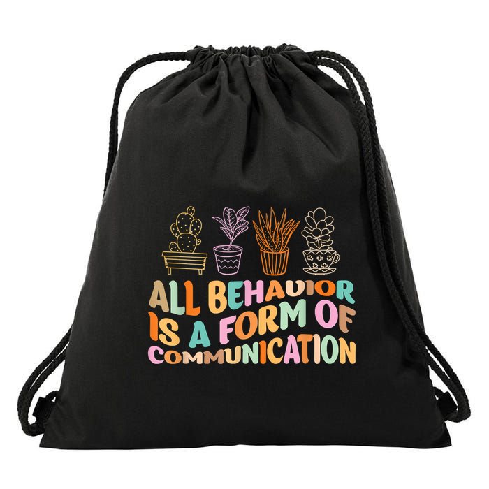 All Behavior Is A Form Of Communication Aba Therapy Drawstring Bag