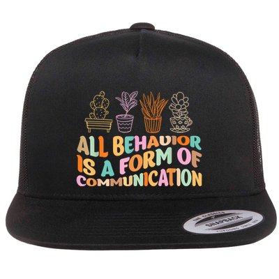 All Behavior Is A Form Of Communication Aba Therapy Flatbill Hat