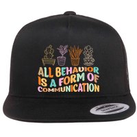 All Behavior Is A Form Of Communication Aba Therapy Flatbill Hat