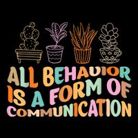 All Behavior Is A Form Of Communication Aba Therapy 16 in Basic Backpack