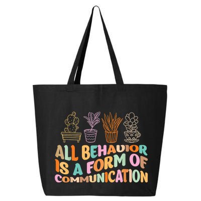 All Behavior Is A Form Of Communication Aba Therapy 25L Jumbo Tote