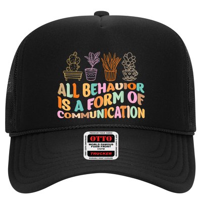 All Behavior Is A Form Of Communication Aba Therapy Trucker Hat
