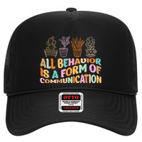 All Behavior Is A Form Of Communication Aba Therapy Trucker Hat