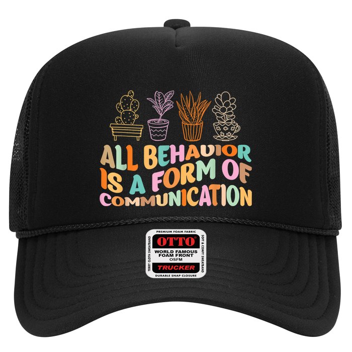 All Behavior Is A Form Of Communication Aba Therapy Trucker Hat