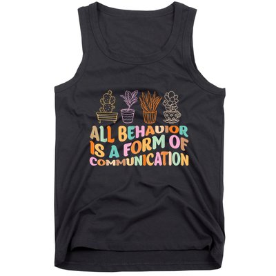 All Behavior Is A Form Of Communication Aba Therapy Tank Top
